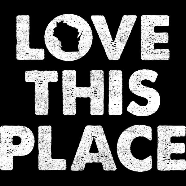 Wisconsin - Love This Place Thumbnail